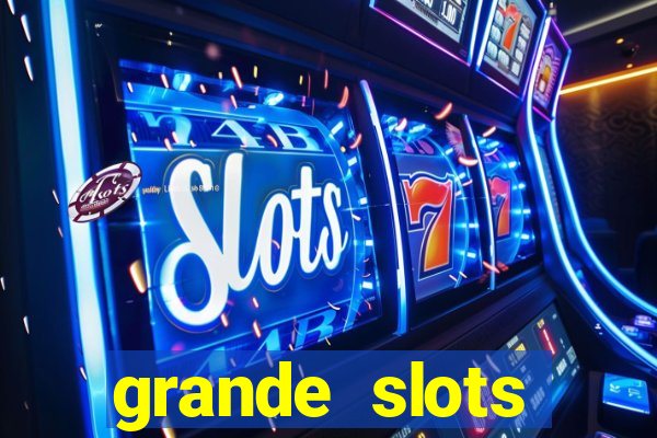 grande slots jackpot louco